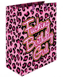 Fucking Birthday Girl Gift Bag