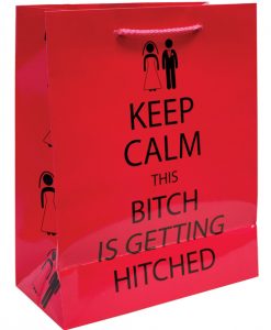 Keep Calm This Bitch is Getting Hitched Gift Bag