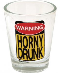 Warning - Horney Drunk Shot Glass