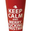 Keep Calm & Merry Fucking Christmas Drinking Cup