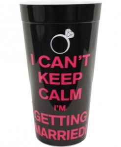 I Can't Keep Calm I'm Getting Married Drinking Cup