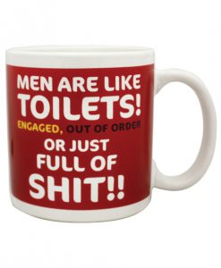 Attitude Mug Men are Like Toilets! Engaged Out of Service or Just Full of Shit
