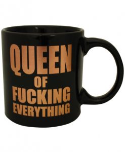 Attitude Mug Queen of Fucking Everything